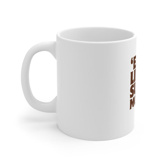 Coffee Mug - 'Easy like sunday mornin'