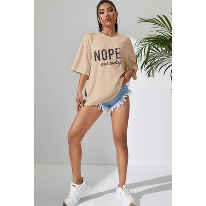 Ladies Oversized Nope Not Today Identical Graphic Print Short Sleeves T Shirt Top